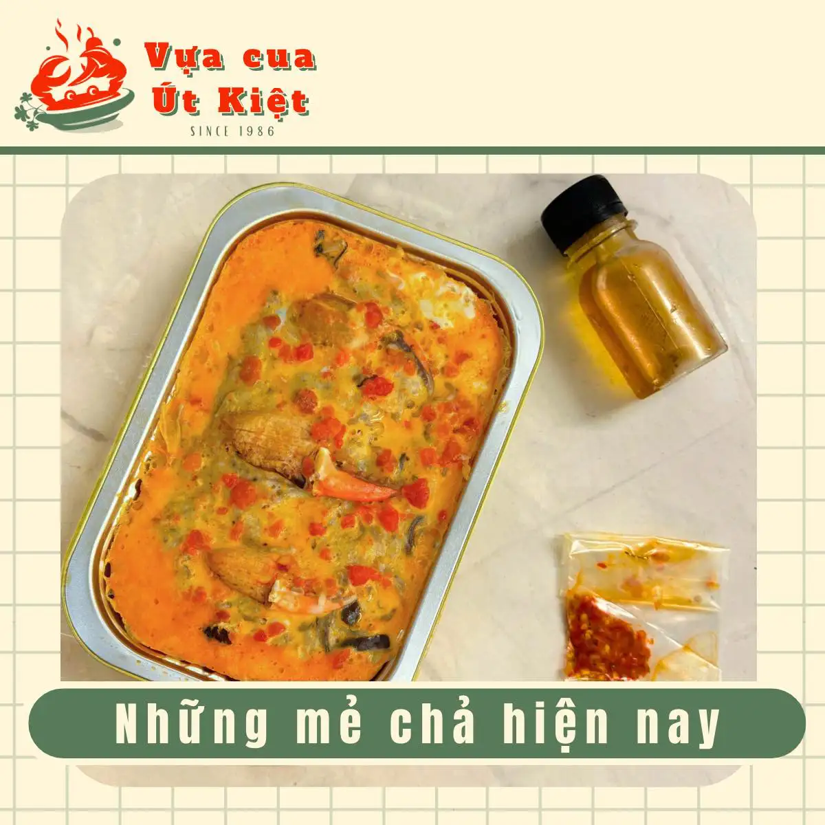 Chả cua Út Kiệt trong khay nhôm (hiện tại) - Khay nhôm chân ái cho món chả cua Út Kiệt